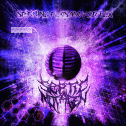 Septic Mutagen : Spinning Plasma Vortex